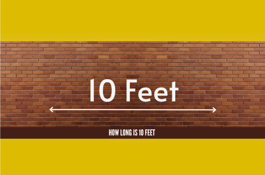 how long is 10 feet how long is 10 feet